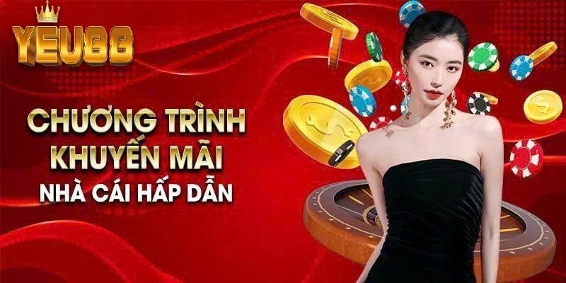 Khuyến Mãi YEU88 – Cách Nhận Thưởng Tối Ưu